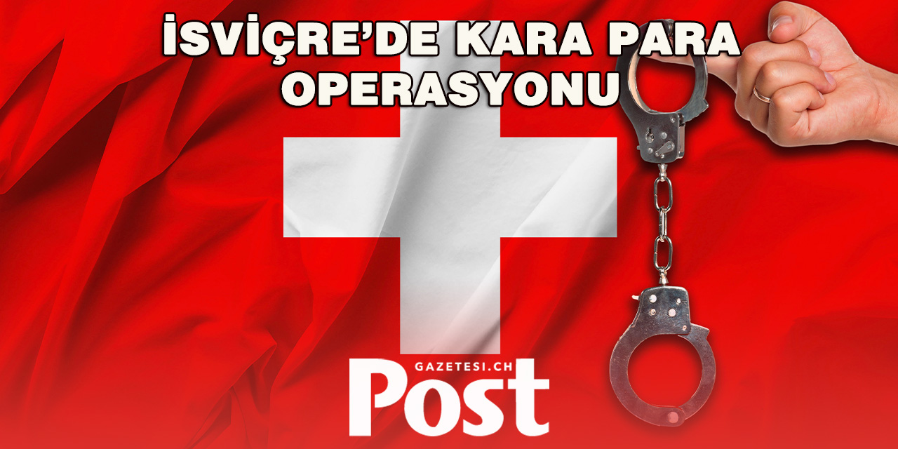İsviçre’de Mafya Operasyonu: İki Kişi Tutuklandı