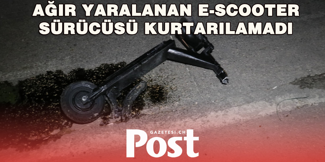 E-Scooter Kazası Can Aldı