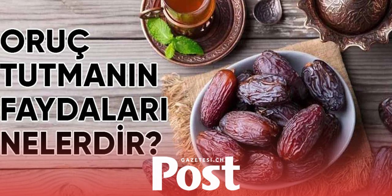 Ramazan'da vücudunuzda neler oluyor? Orucun faydaları ve sağlığa etkileri