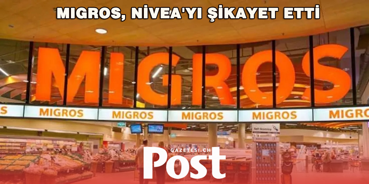 Migros, Nivea’yı Rekabet Kuruluna Şikâyet Etti