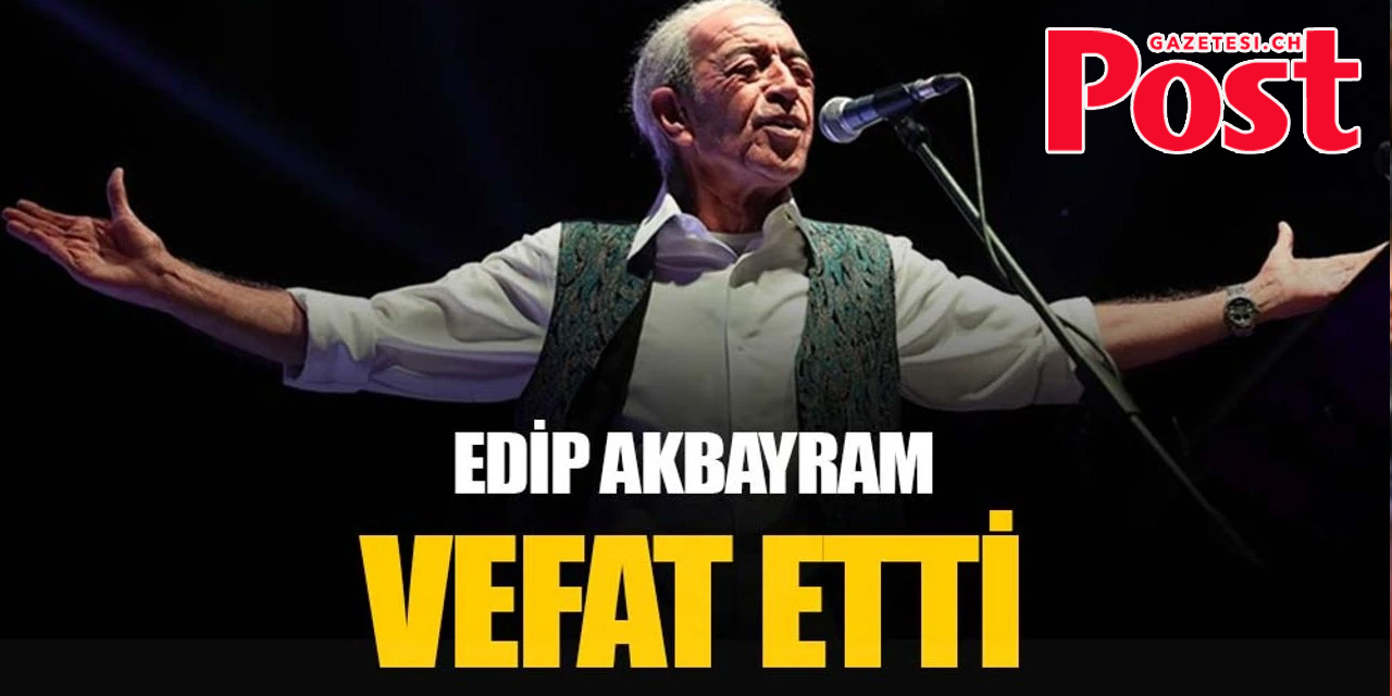 Edip Akbayram Hayatını Kaybetti