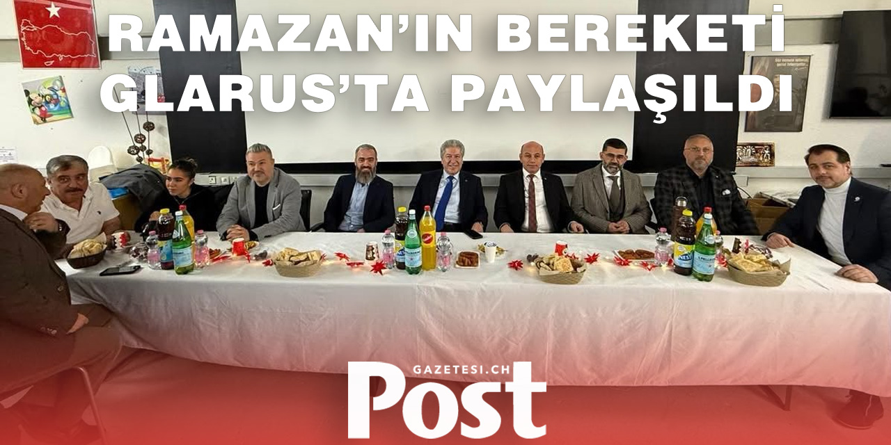 Glarus Türk Birliği, İftar Programında Misafirlerini Ağırladı