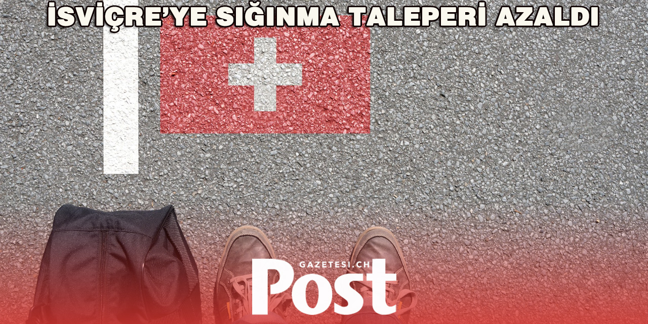 İsviçre ve AB Ülkelerine Sığınma Başvuruları Yüzde 11 Düştü