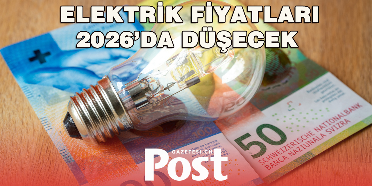 İsviçre’de 2026’da Elektrik Fiyatlarında Düşüş Bekleniyor