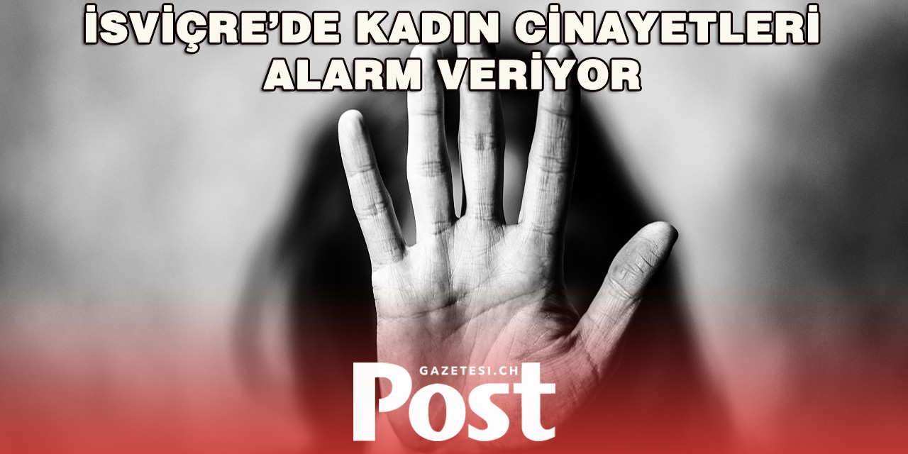 İsviçre’de İki Ayda 8 Kadın Cinayeti