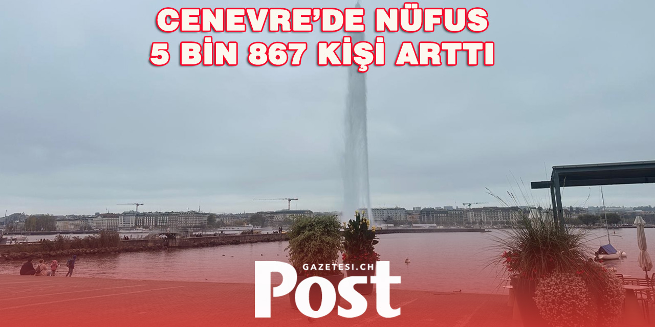 Cenevre Kantonunun Nüfusu Artmaya Devam Ediyor