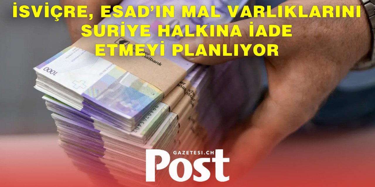 İsviçre, Esad’a Ait 99 Milyon Franklık Mal Varlığını Bloke Etti