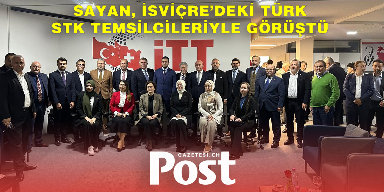 Fatma Betül Sayan, İsviçre’deki STK Temsilcileriyle Buluştu