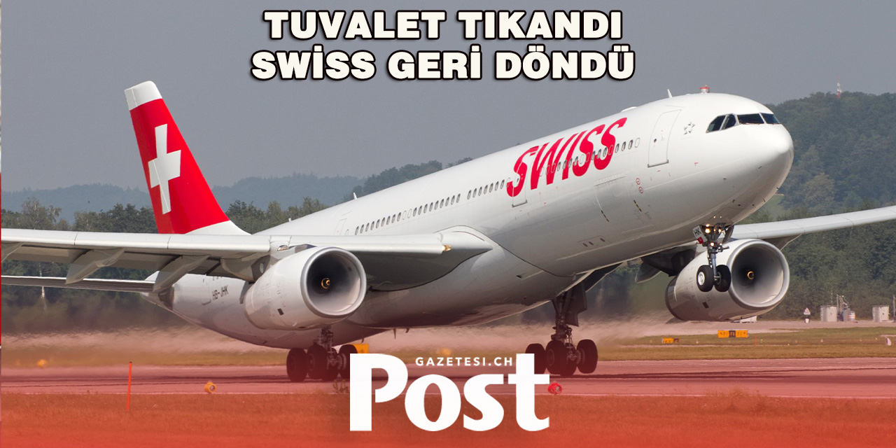 Swiss Uçağı, Tuvalet Arızası Nedeniyle Atlantik Üzerinde Geri Döndü
