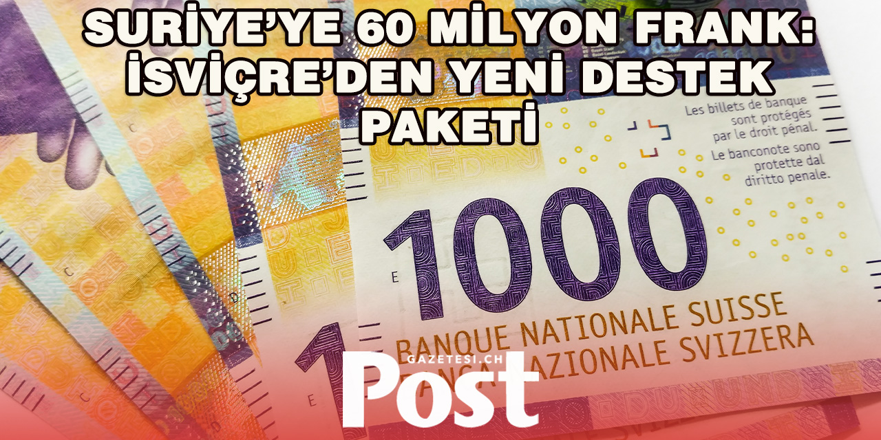 İsviçre, Suriye’ye destek için 60 milyon frank ayırdı