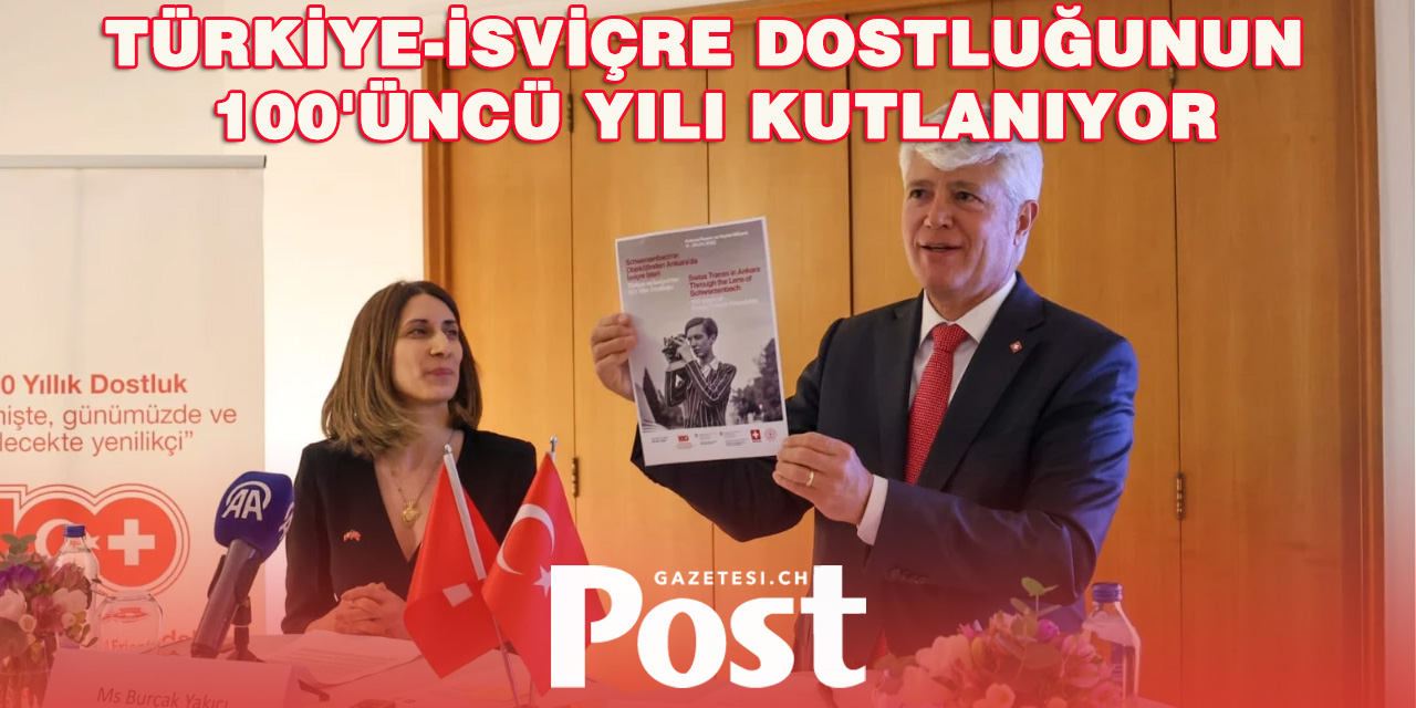 Türkiye-İsviçre dostluğunun 100'üncü yılı kutlanıyor