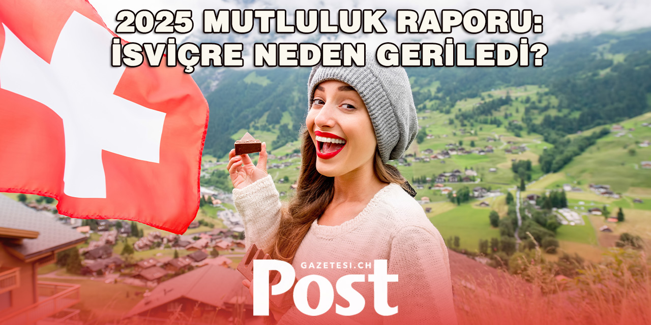 İsviçre Artık En Mutlu Ülkeler Arasında Değil!