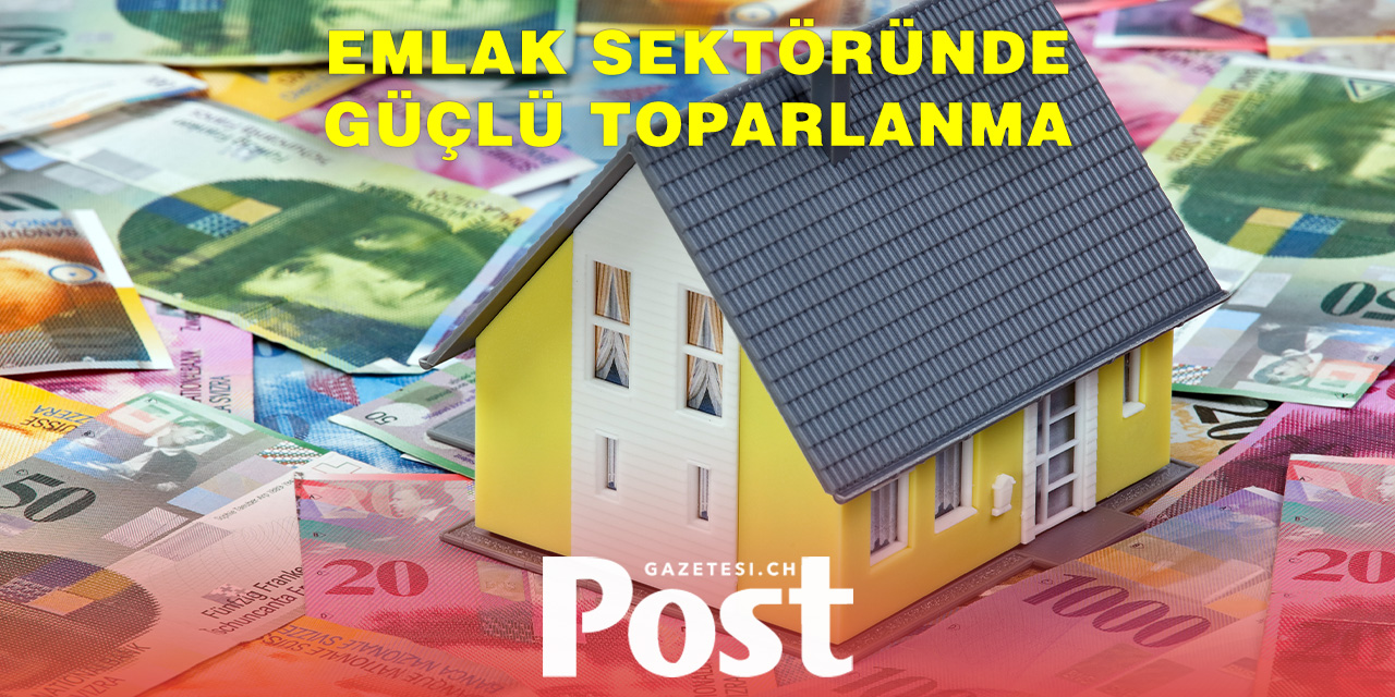 İsviçre Gayrimenkul Piyasası 2024’te Canlandı