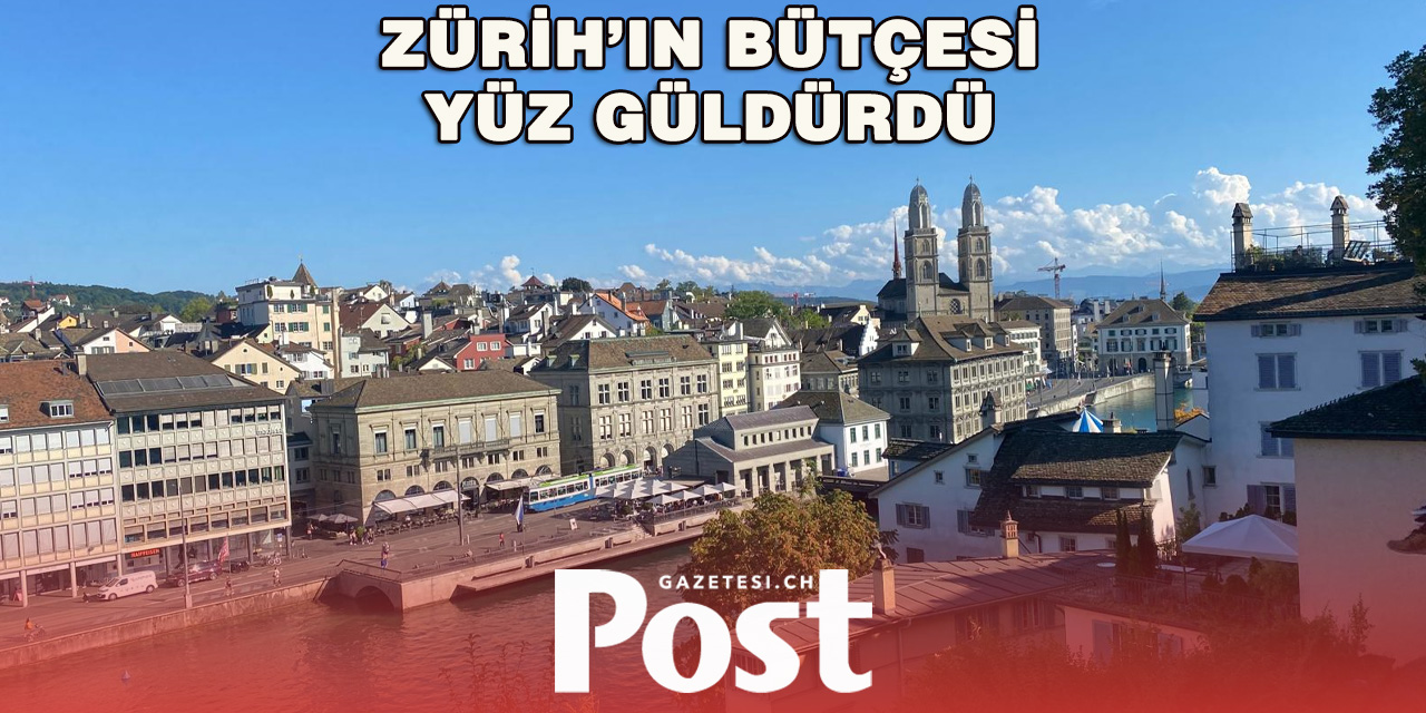 Zürih Şehri 506 Milyon Frank Kâr Etti