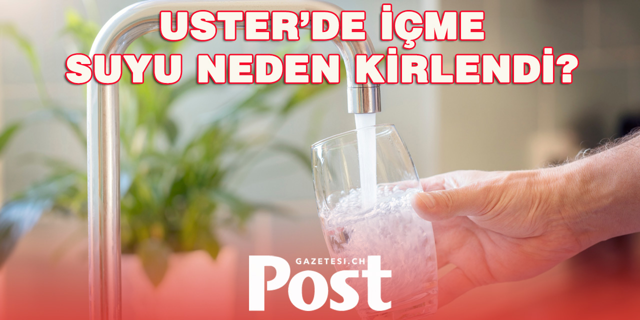 Uster’de İçme Suyu Kirliliğinin Nedeni Belli Oldu