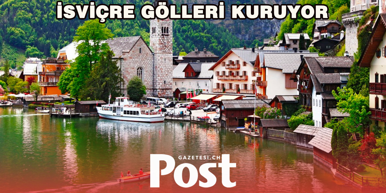 İsviçre’de Su Krizi Büyüyor