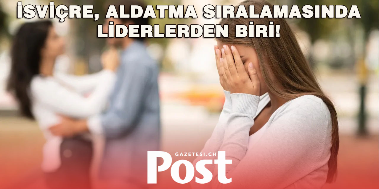 İsviçre, Aldatma Oranlarında Dünyada İkinci Sırada