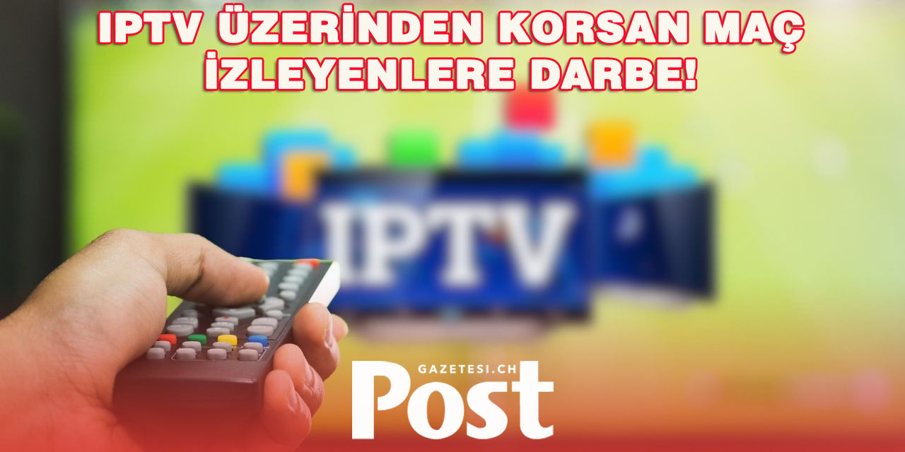 IPTV izleyenlere tarihi darbe