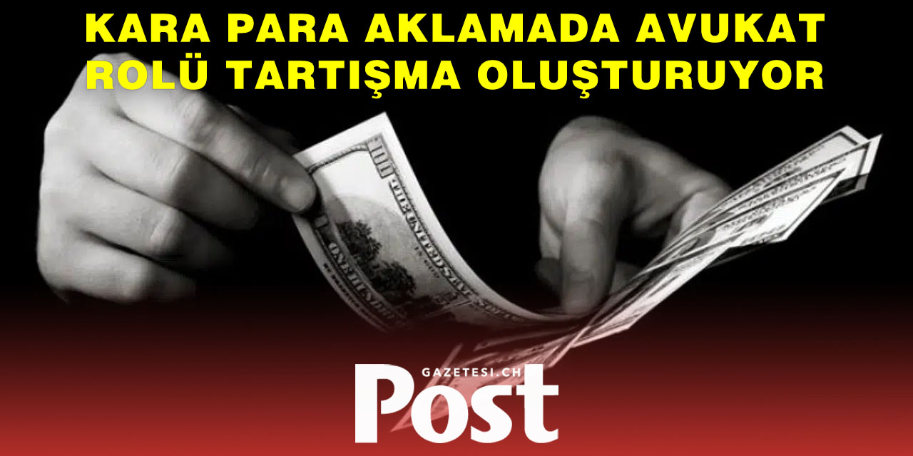 İsviçre’de Avukatlardan Kara Para Açığı