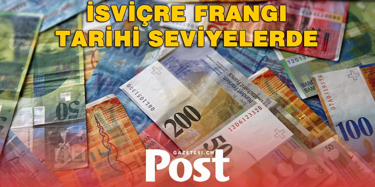 İsviçre Frangı Zirvede
