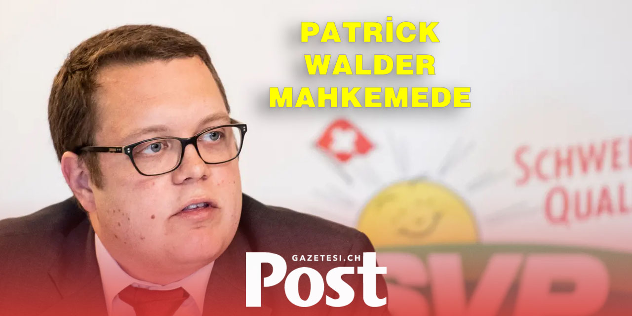SVP Zürih'in eski başkanı ayrımcılıktan mahkemeye çıkarıldı