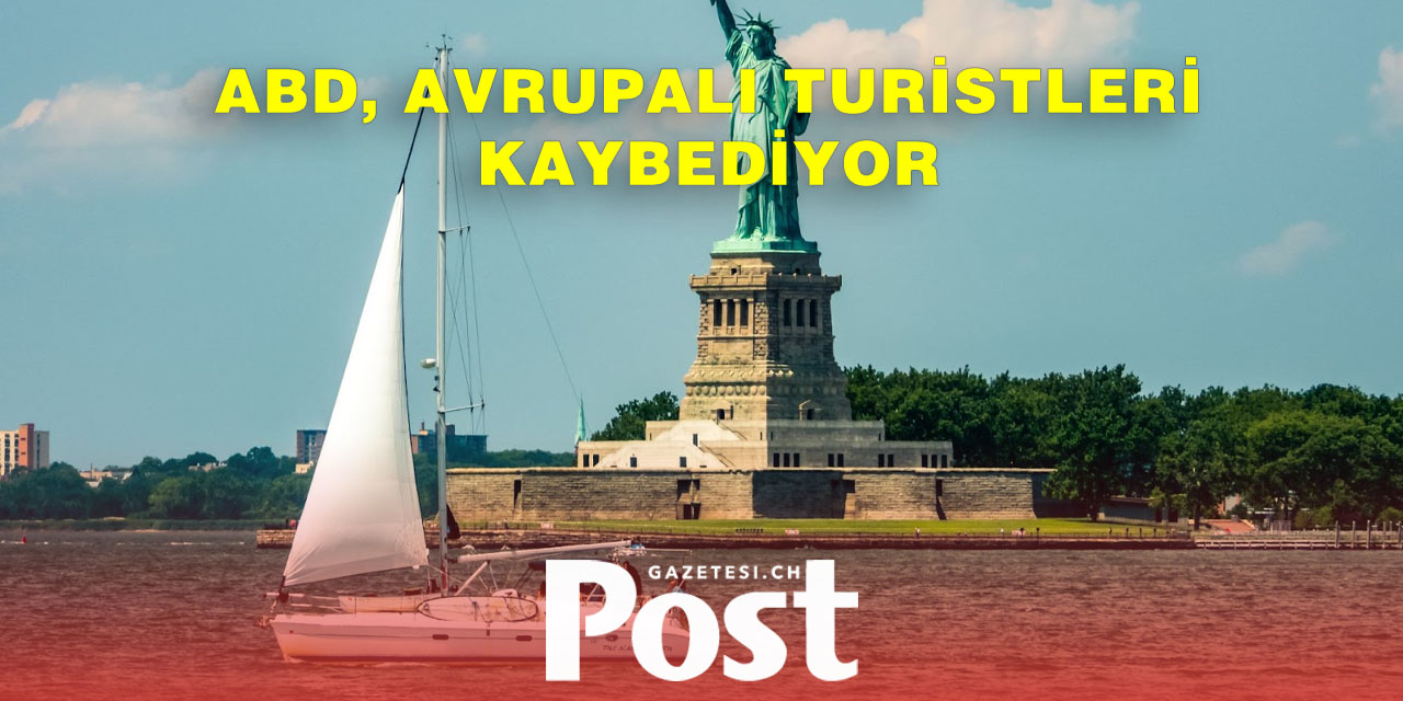 Avrupalılar ABD’yi Tatil Listesinden Çıkarıyor