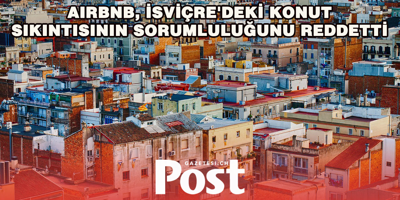 Airbnb’den Konut Krizi Savunması