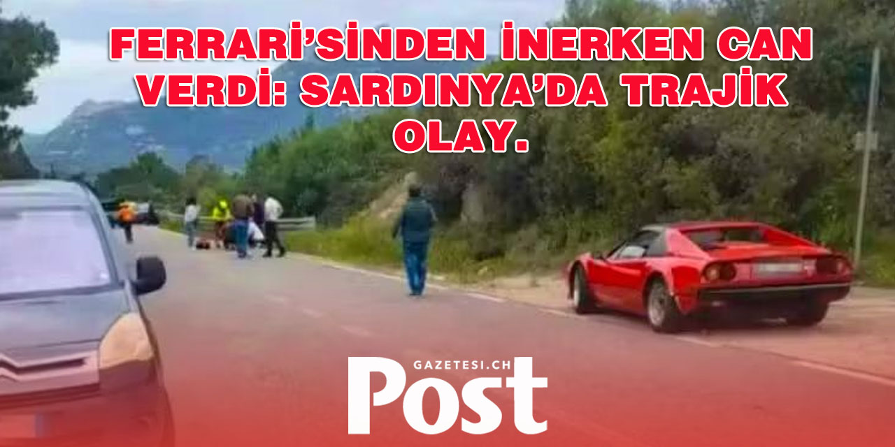 İsviçreli Adam Ferrari’sinden İnerken Hayatını Kaybetti
