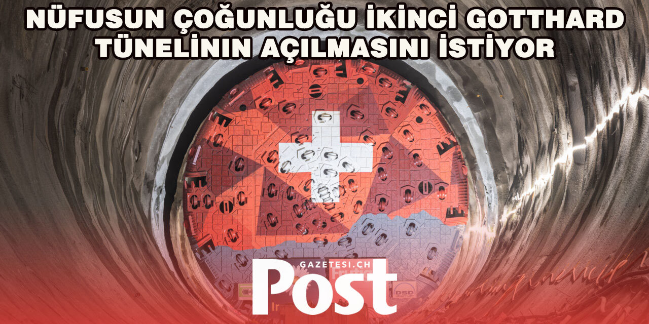 İsviçreliler İkinci Gotthard Tüneli İçin Ne Diyor?