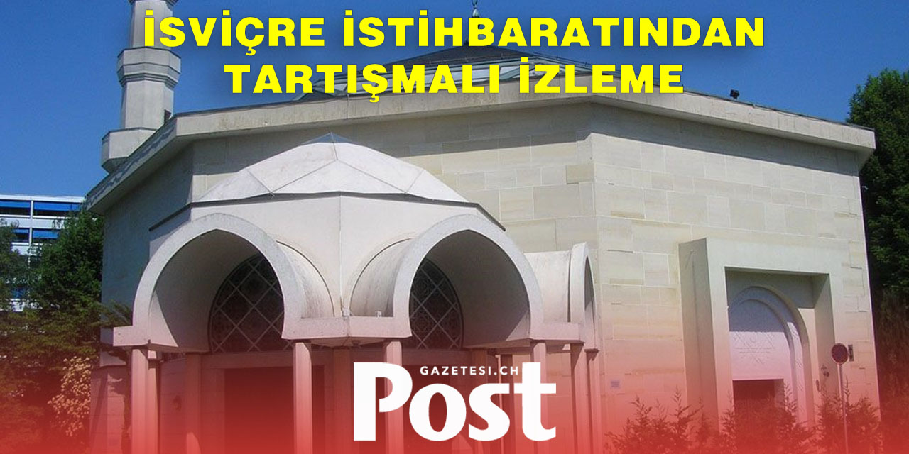 Cenevre Büyük Camii'nin gözetlenmesi neyi ortaya çıkarıyor?