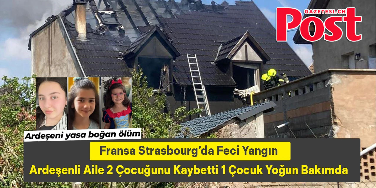 Brumath’ta Facia: İki Kız Çocuğu Yangında Hayatını Kaybetti