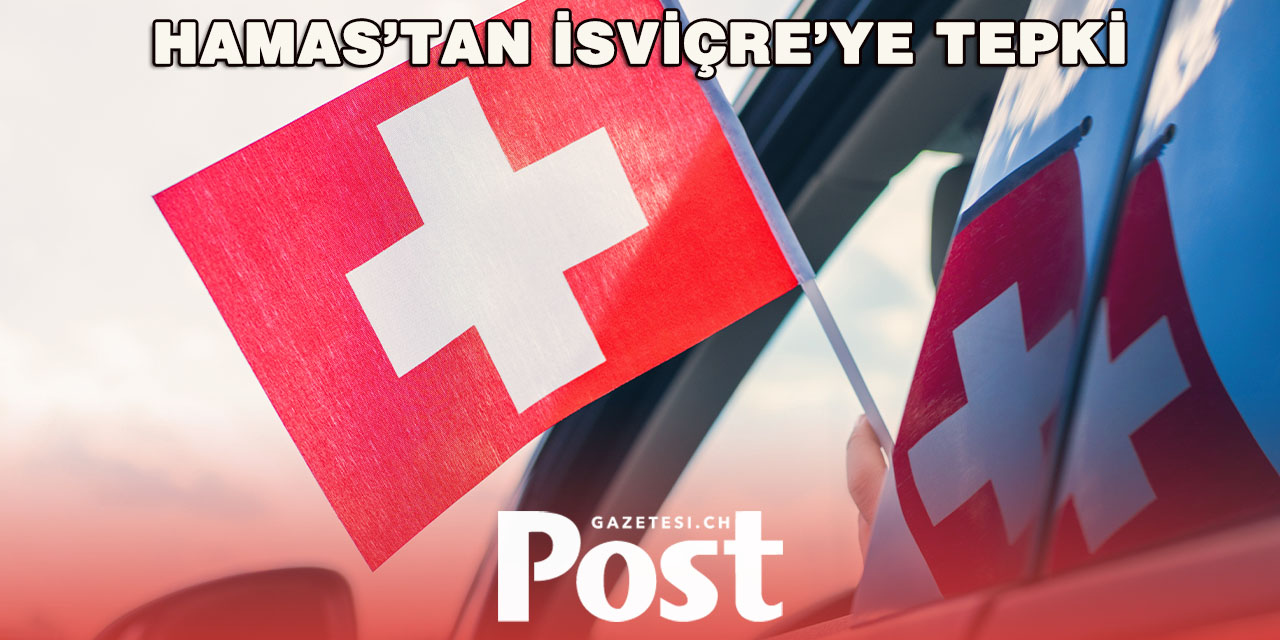 Hamas’tan İsviçre’ye tepki