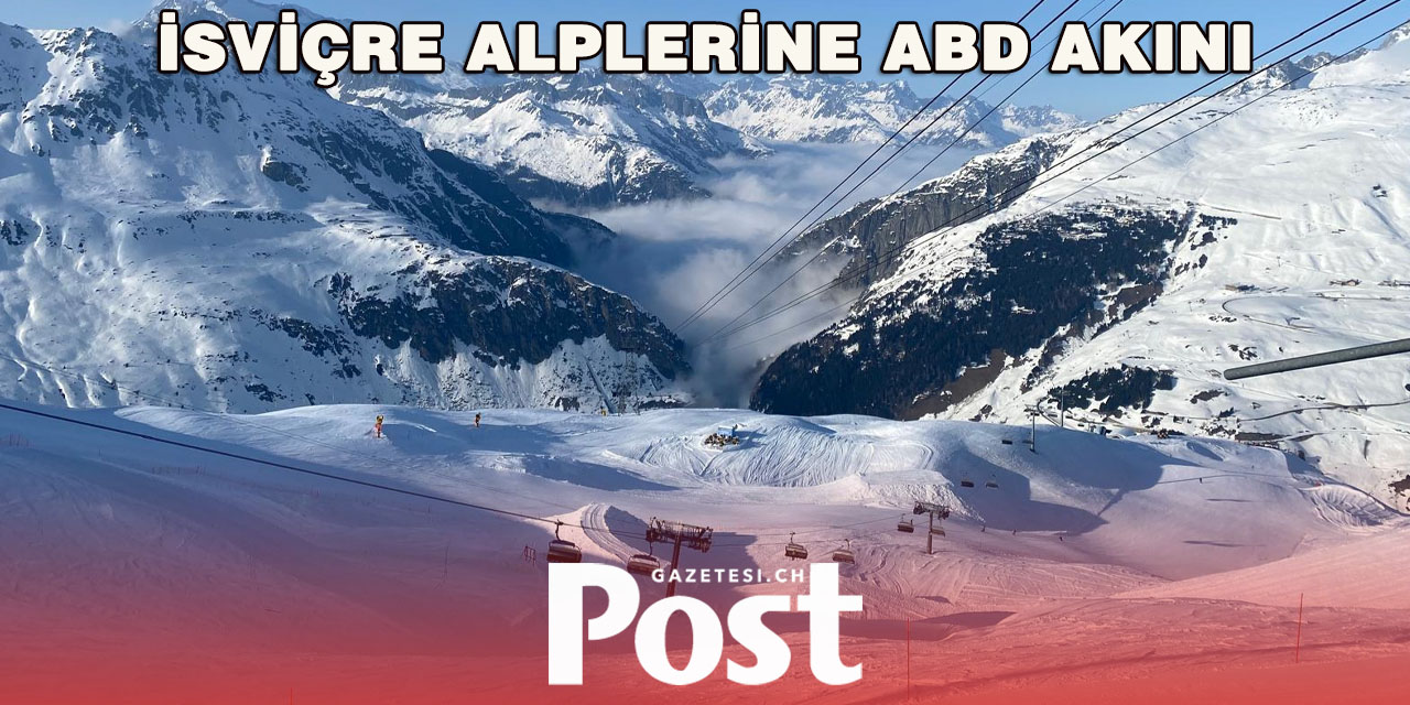 Andermatt Amerikalıların Yeni Gözdesi