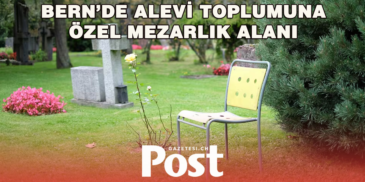 İsviçre’de Bir İlk: Bern’de Alevi Mezarlık Alanı Açılıyor