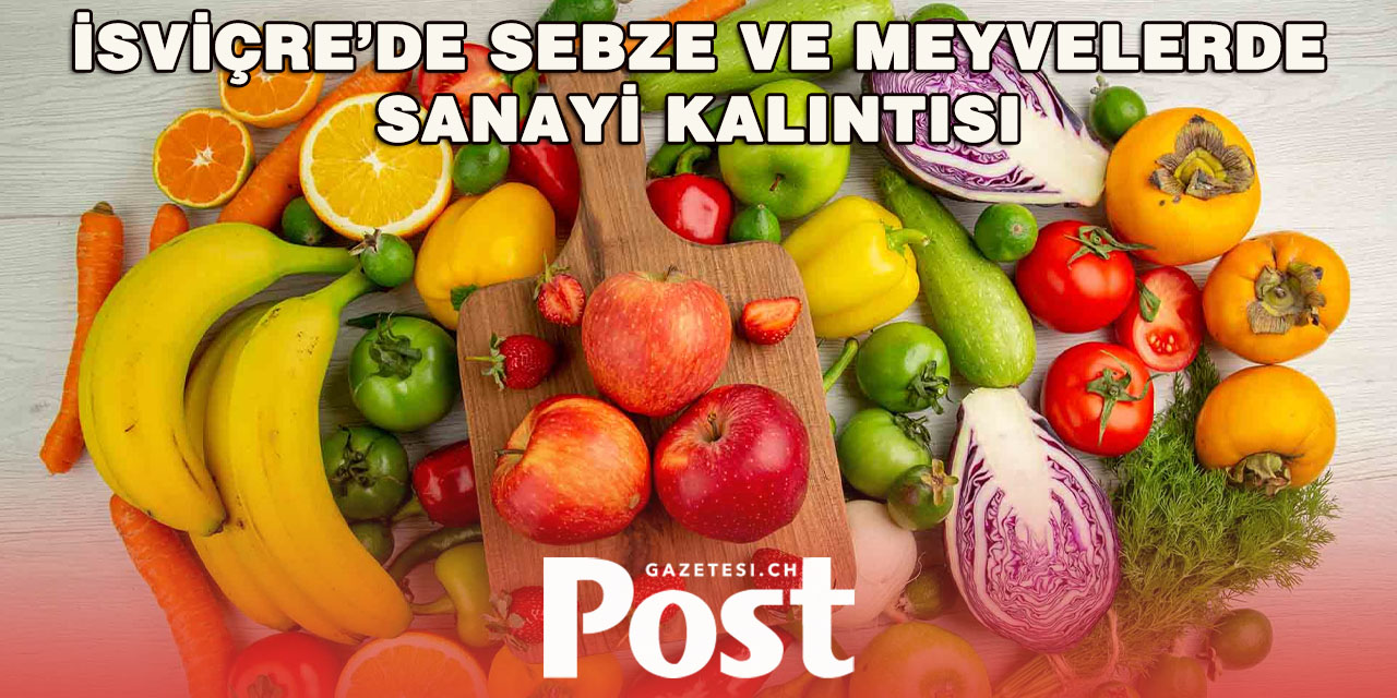 İsviçre’de Meyve ve Sebzelerde Lastik Katkı Maddesi Tespit Edildi