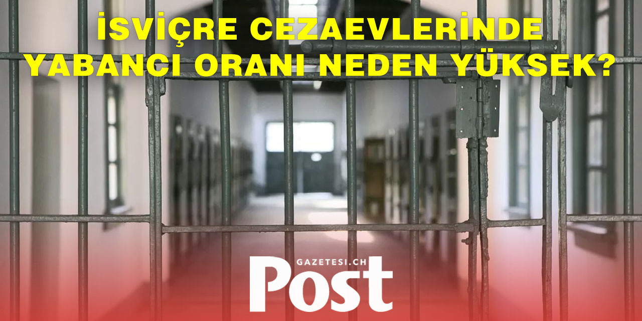 İsviçre’de Her 10 Mahkumdan 7’si Yabancı