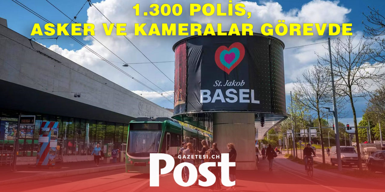Eurovision İçin Basel’de Güvenlik Alarmı