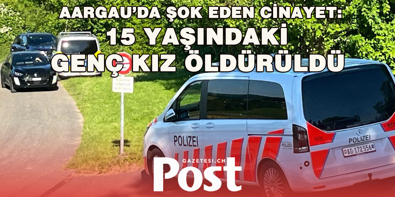Aargau'daki 14 Yaşındaki öğrenci 15 yaşındaki Arkadaşını öldürdü