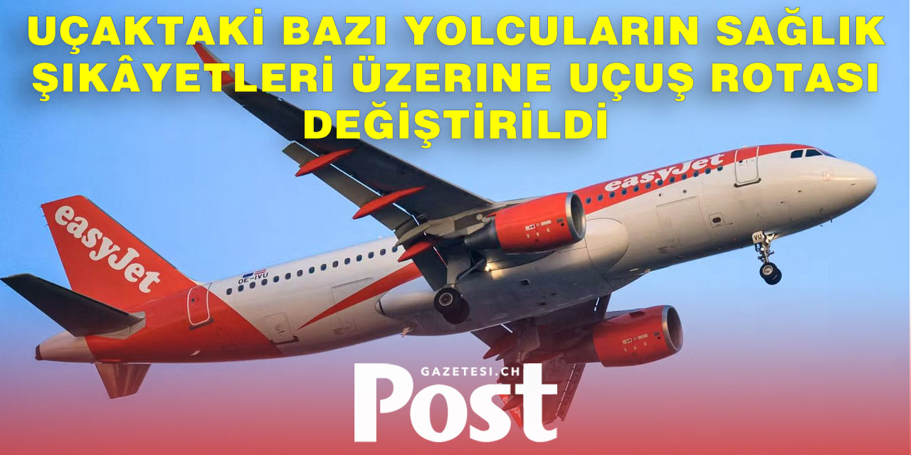 EasyJet Uçağı Baş Ağrısı Nedeniyle Basel’e Acil İniş Yaptı