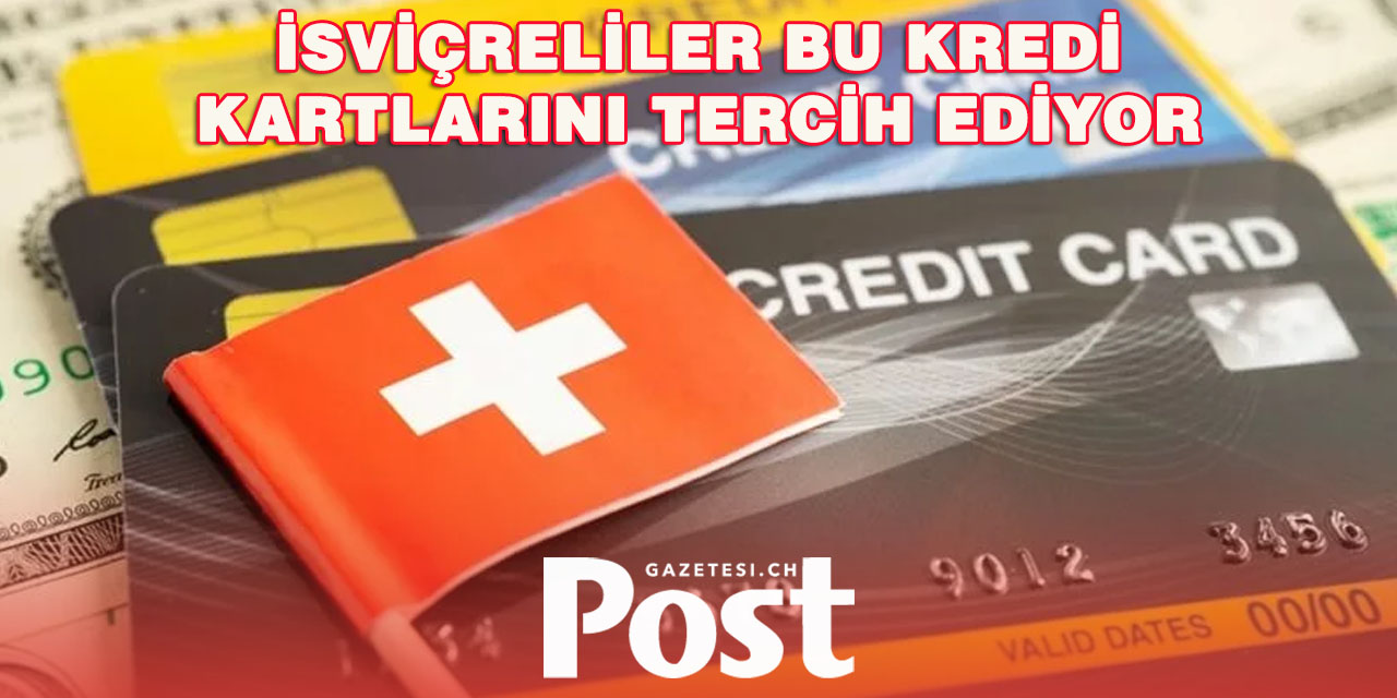 İsviçre’de En Popüler Kredi Kartları Belli Oldu