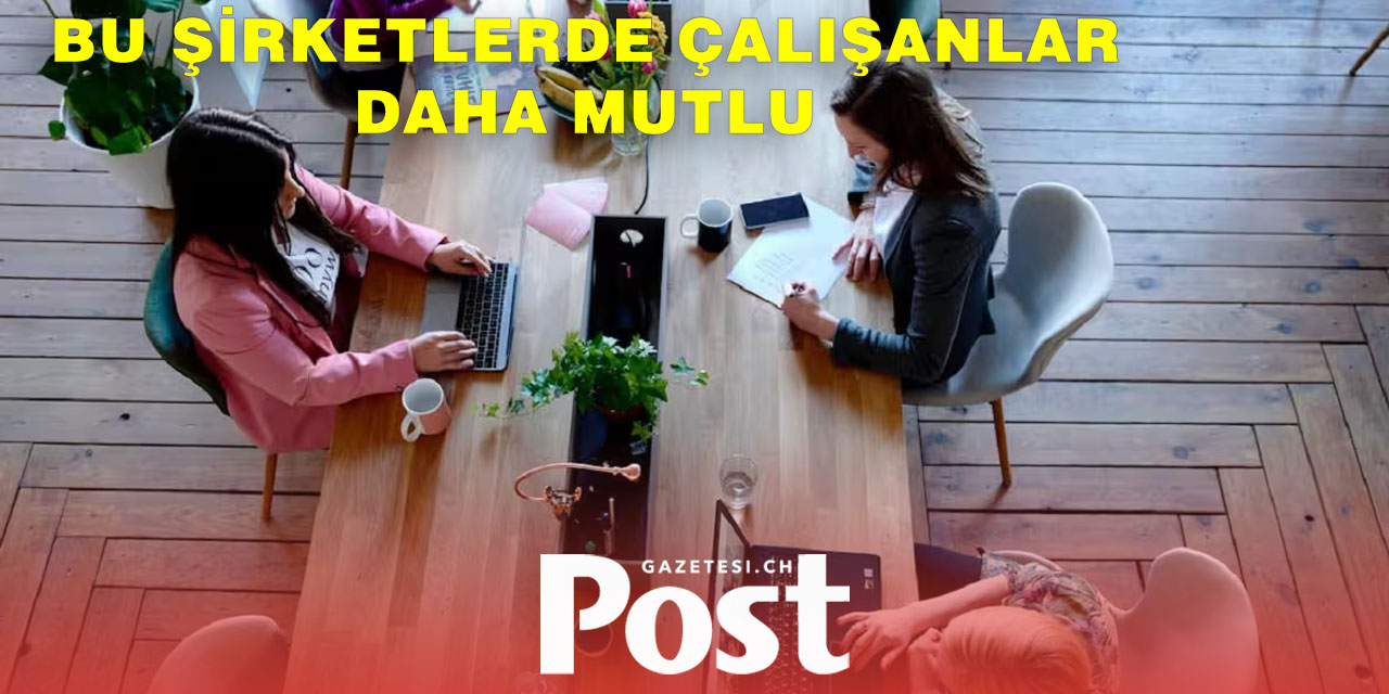 İsviçre’de Çalışmak İçin En İyi Şirketler Açıklandı