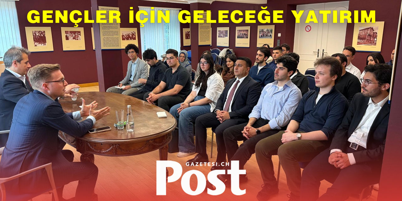 Zürih Başkonsolosluğu’nda Gençlerle Anlamlı Buluşma