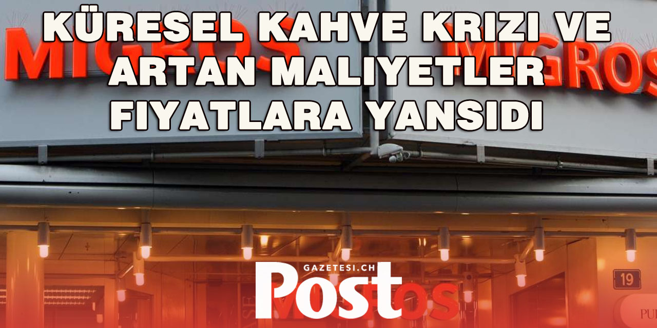 Migros ve Starbucks İsviçre’de Kahve Fiyatlarına Zam Yaptı