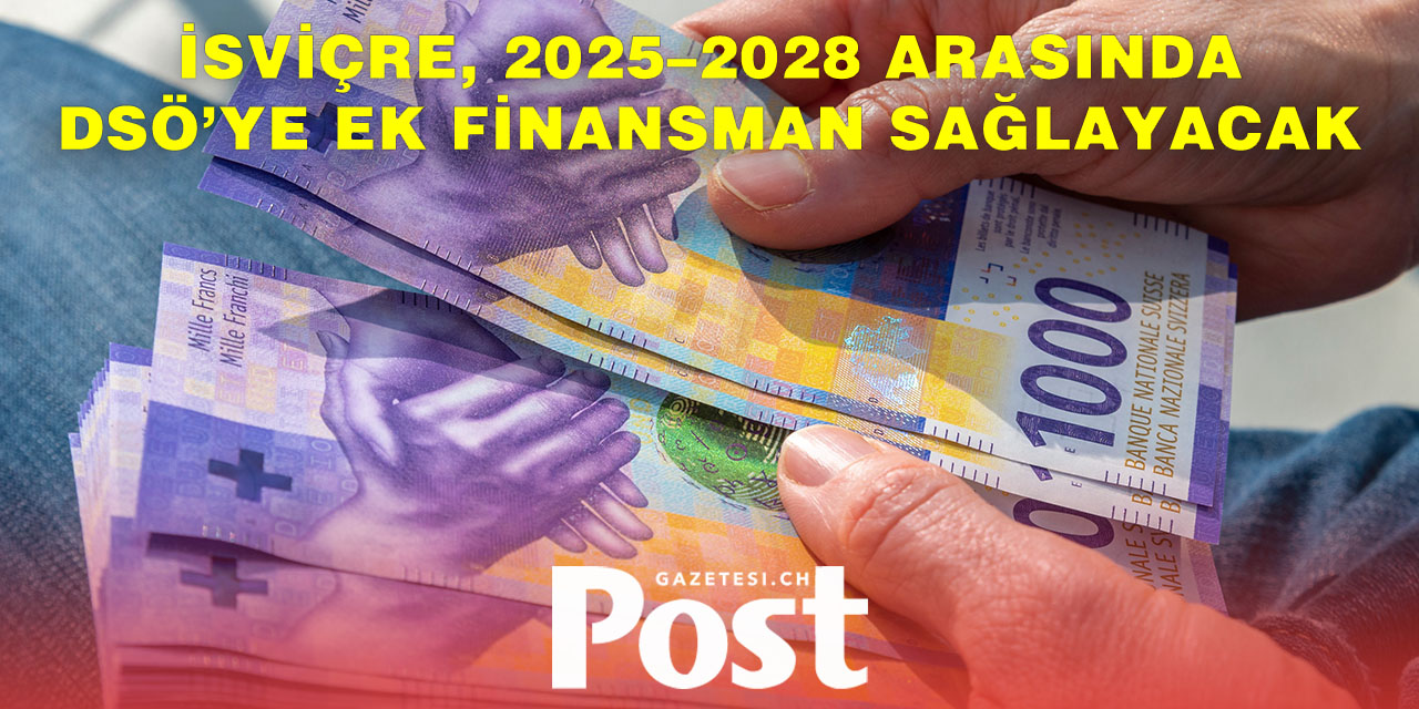 İsviçre’den DSÖ’ye 66 Milyon Franklık Destek
