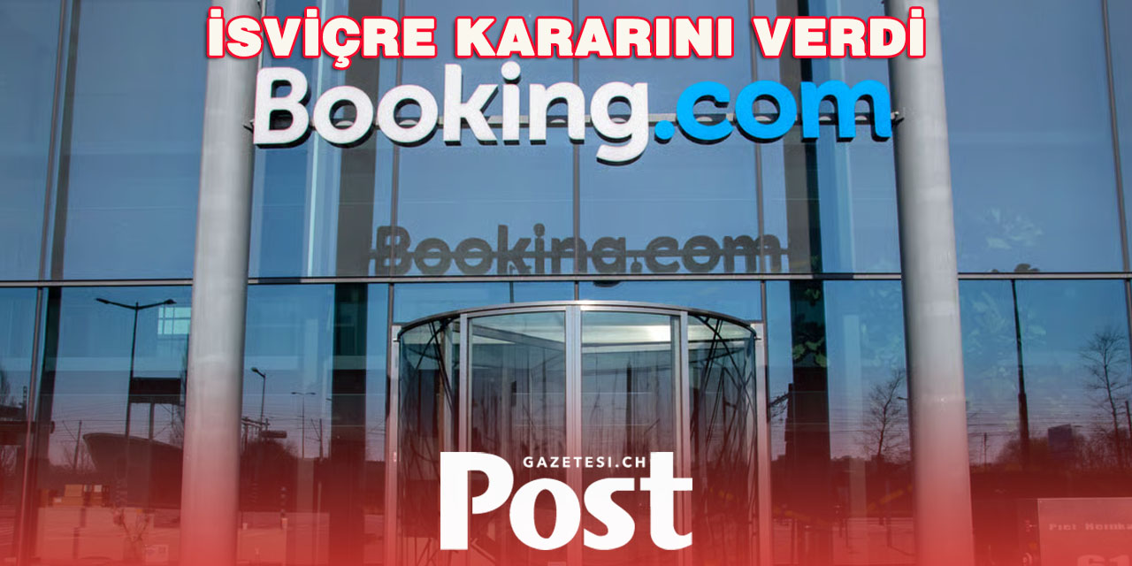 İsviçre'den Booking'in komisyon oranları için yeni karar!
