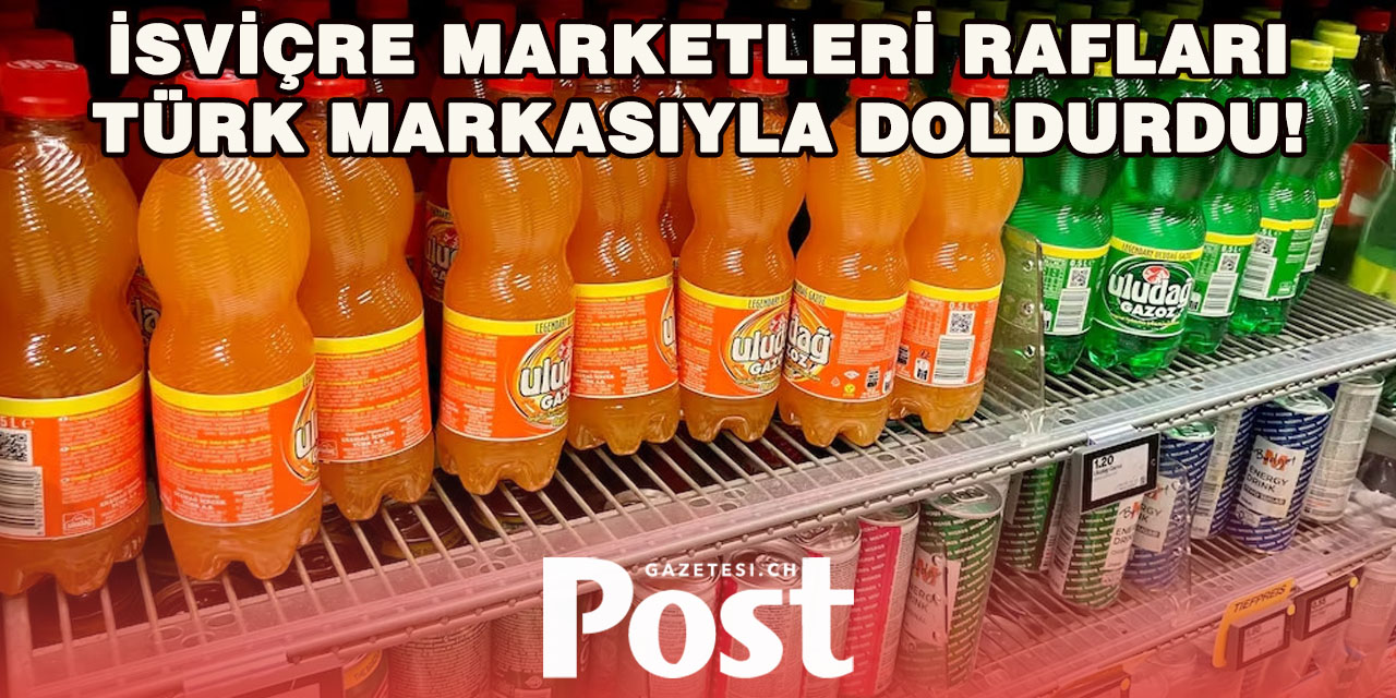 İsviçre marketleri dünya devine kızdı rafları Türk markasıyla doldurdu!
