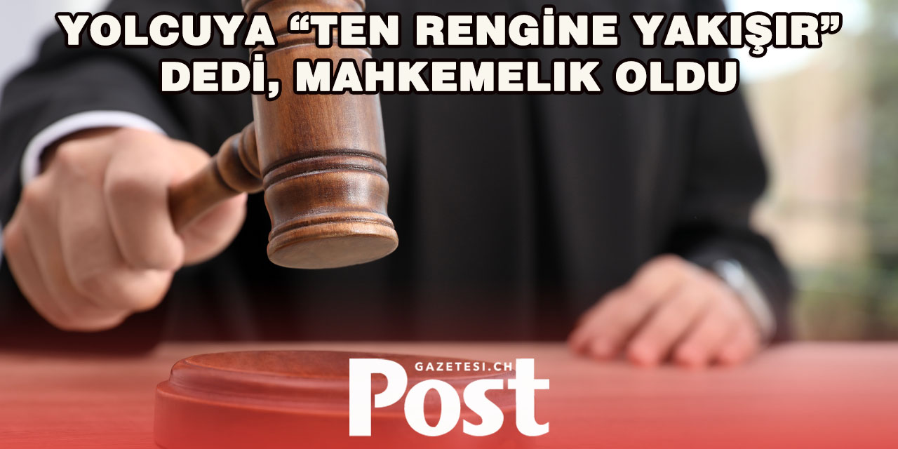 Zürih’te Otobüs Şoförü Irkçı Hakaretten Yargılanıyor