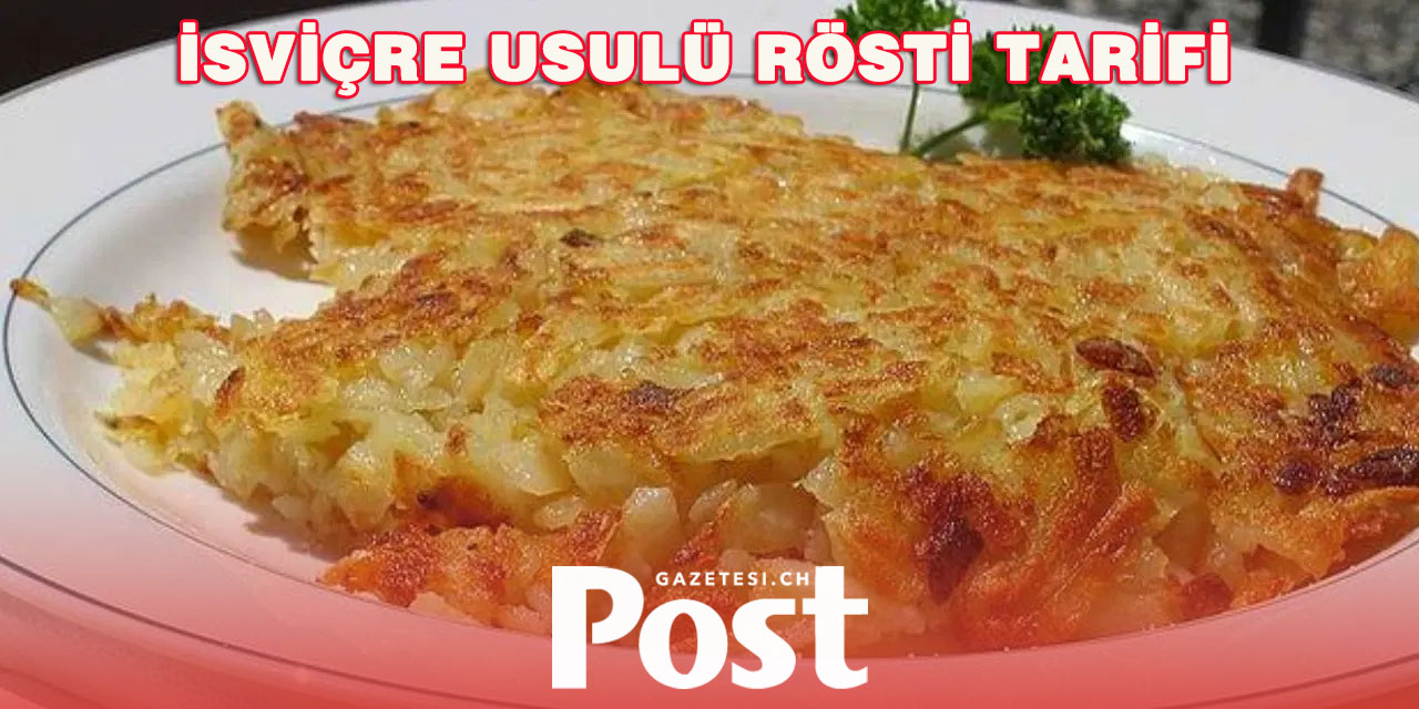 Avrupa'nın gizli tarifi: İsviçre usulü rösti tarifi