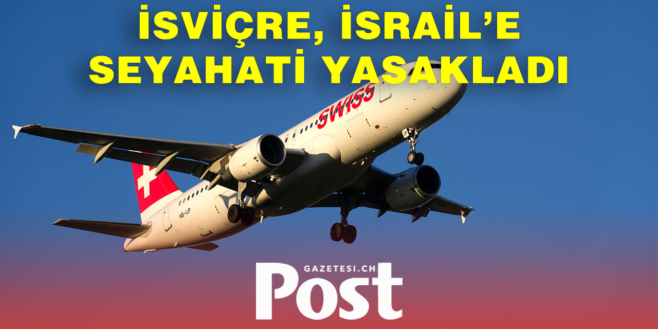 Swiss, Tel Aviv uçuşlarını askıya aldı