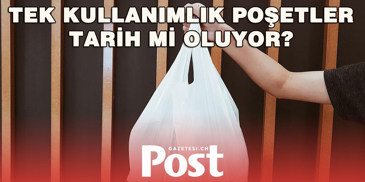 İsviçre’de Tek Kullanımlık Plastik Poşetlere Tam Yasak Gündemde